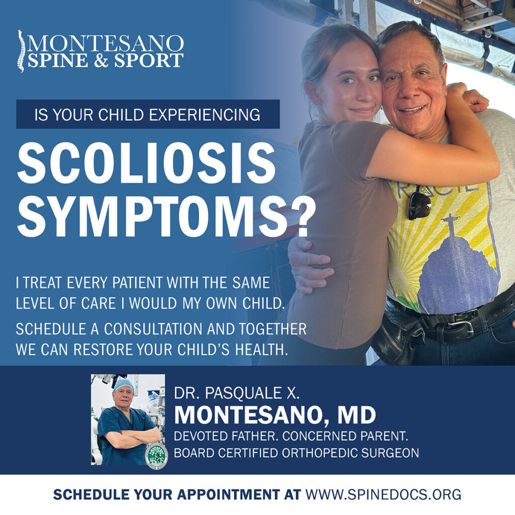 If your child is experiencing scoliosis symptoms, I invite you to schedule a consultation with me at Montesano Spine and Sport. 